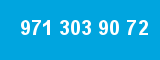 971 303 90 72